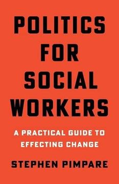 portada Politics for Social Workers: A Practical Guide to Effecting Change (in English)