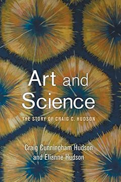 portada Art and Science: The Story of Craig c. Hudson (en Inglés)