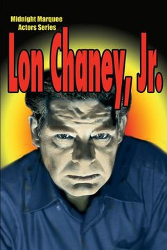 portada Lon Chaney, Jr. Midnight Marquee Actors Series (en Inglés)