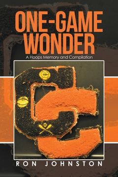 portada One-Game Wonder: A Hoops Memory and Compilation