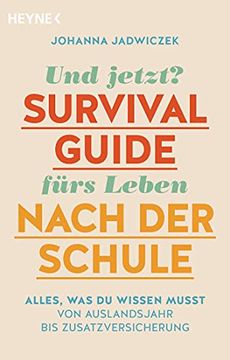 portada Und Jetzt? Der Survival-Guide Fürs Leben Nach der Schule: Alles, was du Wissen Musst? Von Auslandsjahr bis Zusatzversicherung (en Alemán)
