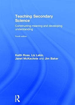 portada Teaching Secondary Science: Constructing Meaning and Developing Understanding (en Inglés)
