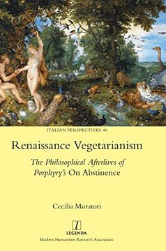 portada Renaissance Vegetarianism: The Philosophical Afterlives of Porphyry'S on Abstinence (46) (Italian Perspectives) (en Inglés)