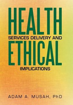 portada Health Services Delivery and Ethical Implications (en Inglés)