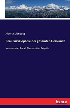 portada Realenzyklopdie der Gesamten Heilkunde Neunzehnter Band Phenacetin Pulpitis (en Alemán)