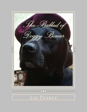 portada The Ballad of Doggy Bonar: One Dog's Struggle for the Greater Good (en Inglés)