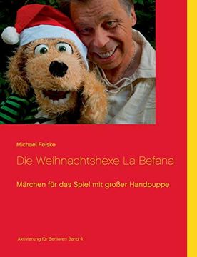 portada Die Weihnachtshexe la Befana: Märchen für das Spiel mit Großer Handpuppe (en Alemán)