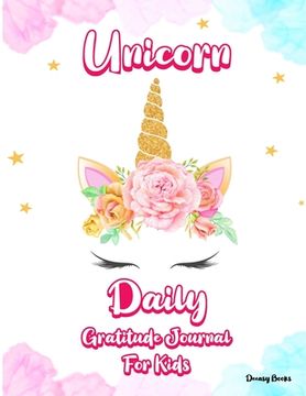 portada Unicorn Daily Gratitude Journal for Kids (in English)
