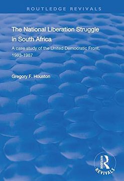 portada The National Liberation Struggle in South Africa: A Case Study of the United Democratic Front, 1983-87 (in English)