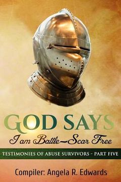 portada God Says I am Battle-Scar Free: Testimonies of Abuse Survivors - Part Five (in English)