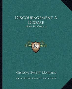 portada discouragement a disease: how to cure it (en Inglés)
