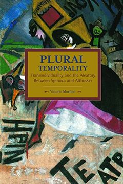 portada Plural Temporality: Transindividuality and the Aleatory Between Spinoza and Althusser: Historical Materialism, Volume 69 (en Inglés)