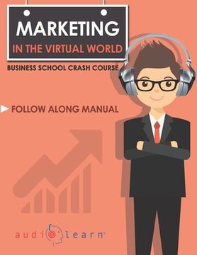 portada Marketing in the Virtual World: Business School Crash Course (en Inglés)
