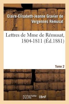 portada Lettres de Mme de Rémusat, 1804-1811. Tome 2