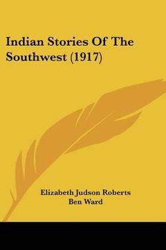 portada indian stories of the southwest (1917) (en Inglés)