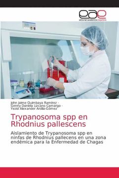 portada Trypanosoma spp en Rhodnius Pallescens: Aislamiento de Trypanosoma spp en Ninfas de Rhodnius Pallecens en una Zona Endémica Para la Enfermedad de Chagas (in Spanish)