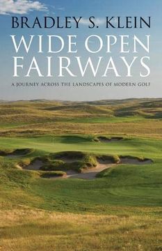 portada Wide Open Fairways: A Journey Across the Landscapes of Modern Golf (en Inglés)