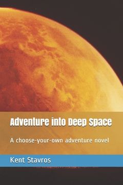 portada Adventure into Deep Space: A choose-your-own adventure novel (en Inglés)