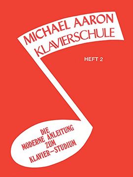 portada Aaron Klavierschule 2: Die Moderne Anleitung zum Klavier - Studium (Michael Aaron Piano Course) (en Alemán)