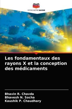 portada Les fondamentaux des rayons X et la conception des médicaments (in French)