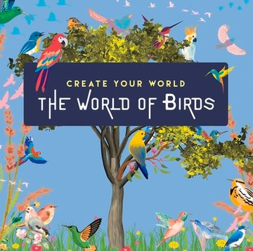 portada World of Birds: Create Your World (en Inglés)
