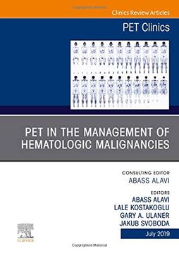 portada Pet in the Management of Hematologic Malignancies, an Issue of pet Clinics, 1e: Volume 14-3 (The Clinics: Radiology) (en Inglés)