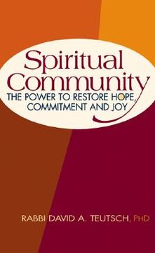 portada spiritual community: the power to restore hope, commitment and joy