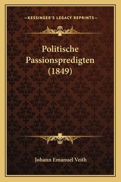 portada Politische Passionspredigten (1849) (en Alemán)