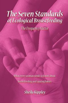 portada the seven standards of ecological breastfeeding: the frequency factor (in English)