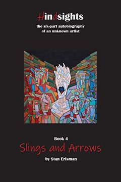 portada Slings and Arrows: Book Four in the Hindsights Series (4) (en Inglés)