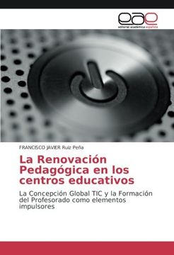 portada La Renovación Pedagógica en los centros educativos: La Concepción Global TIC y la Formación del Profesorado como elementos impulsores