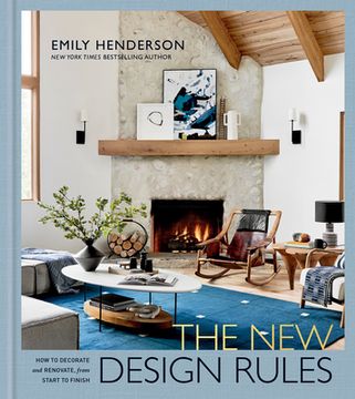 portada The new Design Rules: How to Decorate and Renovate, From Start to Finish: An Interior Design Book (en Inglés)