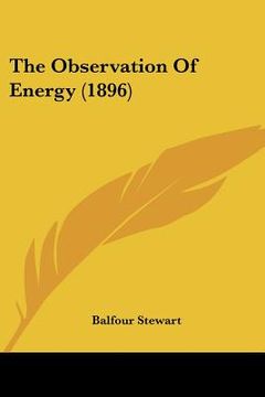 portada the observation of energy (1896) (in English)