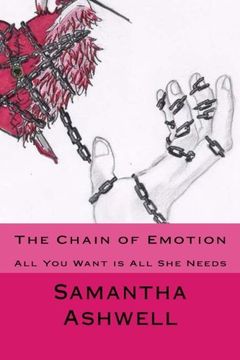 portada The Chain of Emotion: All You Want is All She Needs