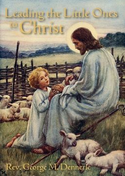 portada Leading the Little Ones to Christ: An Aid to Catechists of the First Communion Class (in English)