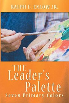 portada The Leader'S Palette: Seven Primary Colors (en Inglés)