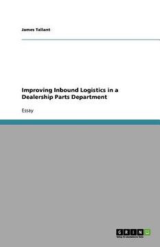 portada improving inbound logistics in a dealership parts department (en Inglés)