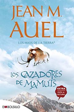 portada Los Cazadores de Mamuts: La más Bella Saga Prehistórica Jamás Contada (Embolsillo) (in Spanish)