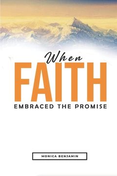 portada When Faith Embraced the Promise: Standing on His Promises (en Inglés)