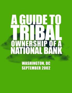 portada A Guide to Tribal Ownership of a National Bank