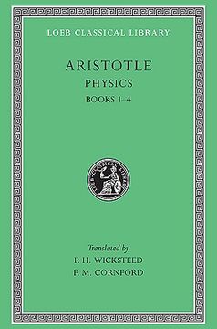 portada Aristotle: The Physics, Books I-IV (Loeb Classical Library, No. 228) (en Inglés)