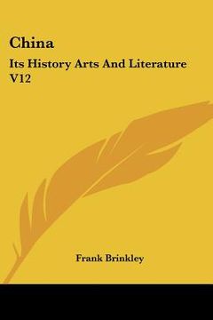 portada china: its history arts and literature v12 (in English)