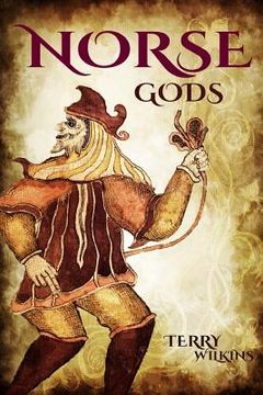 portada Norse Gods: Discover the Gods of Norse Mythology (en Inglés)