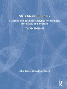 portada STATS Means Business: Statistics and Business Analytics for Business, Hospitality and Tourism (en Inglés)