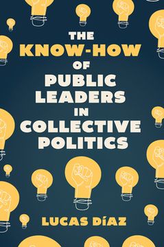 portada The Know-How of Public Leaders in Collective Politics (en Inglés)