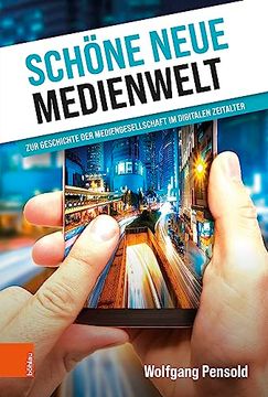 portada Schone Neue Medienwelt: Zur Geschichte Der Mediengesellschaft Im Digitalen Zeitalter (en Alemán)