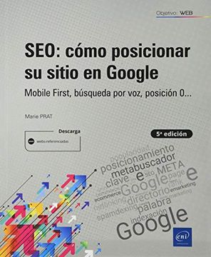 portada Seo: Cómo Posicionar su Sitio en Google - Mobile First, Búsqueda por Voz, Posición 0.   (5ª Edición)
