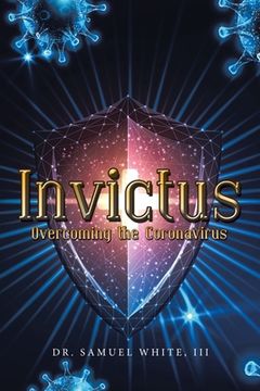 portada Invictus: Overcoming the Coronavirus (en Inglés)