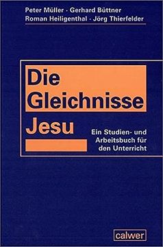 portada Die Gleichnisse Jesu: Ein Studien- und Arbeitsbuch für den Unterricht (en Alemán)