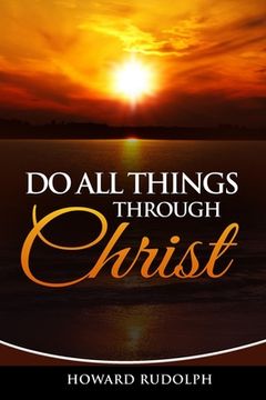 portada Do All Things Through Christ (en Inglés)